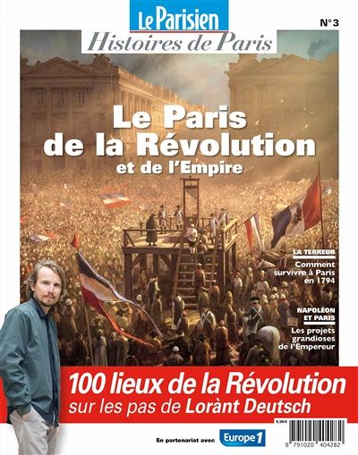 Parisien (Le), hors série : histoires de Paris - Numéro 3 : Le Paris de la Révolution et de l'Empire