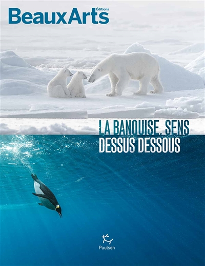 La banquise, sens dessus dessous (Broché)
