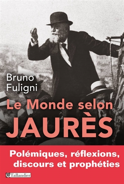 Le monde selon Jaurès (Broché)