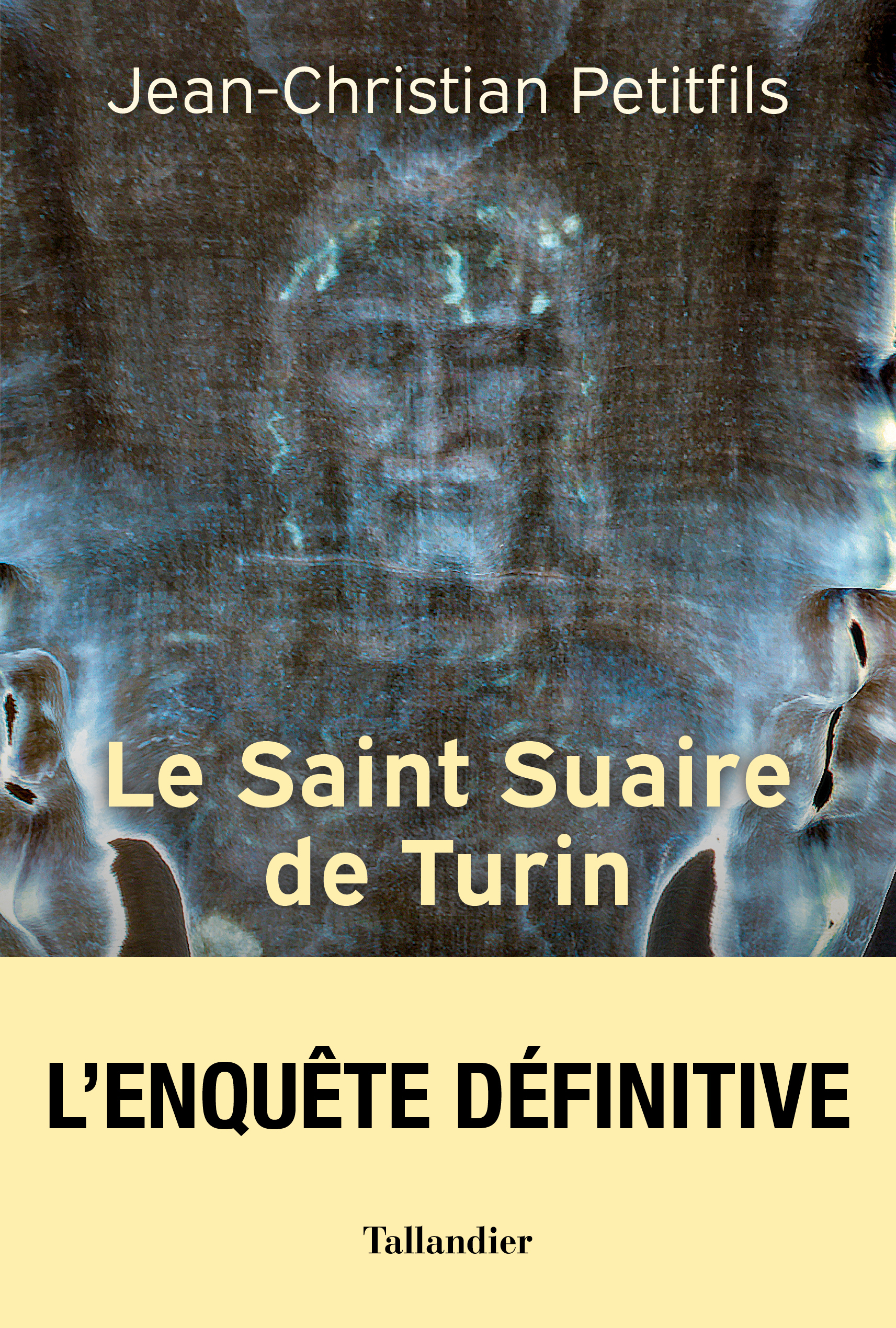 Le Saint Suaire de Turin - Témoin de la Passion de Jésus-Christ (Broché)
