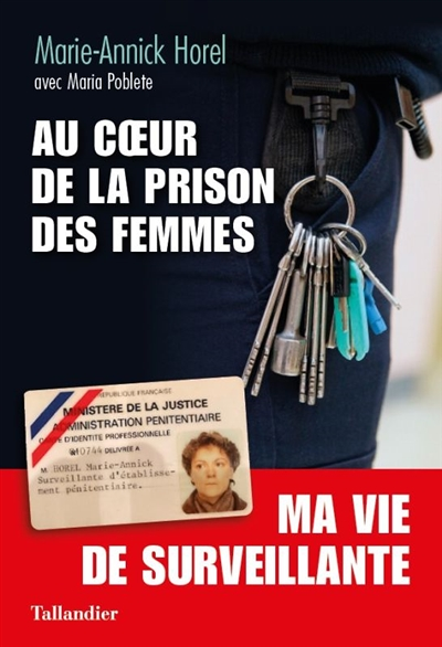 Au coeur de la prison des femmes - Ma vie de surveillante (Broché)