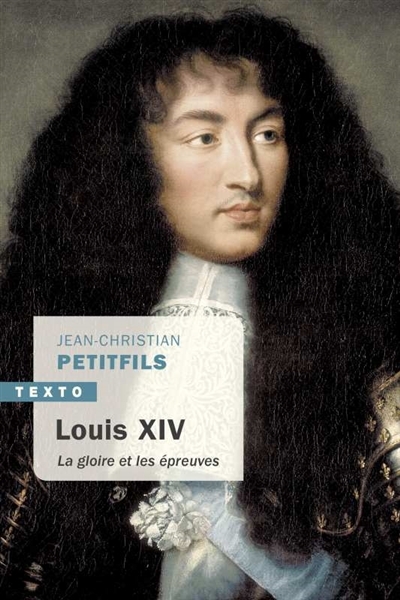 Louis XIV - La gloire et les épreuves (Broché)