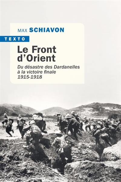 Le front d'orient - DU DÉSASTRE DES DARDANELLES À LA VICTOIRE FINALE (1915-1918) (Poche)