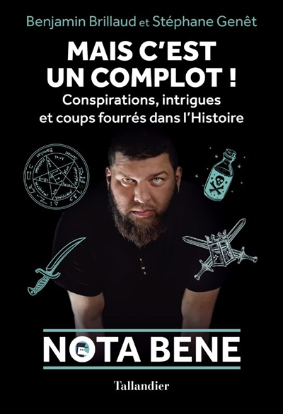 Mais c'est un complot ! - Conspirations, intrigues et coups fourrés dans l'Histoire (Broché)