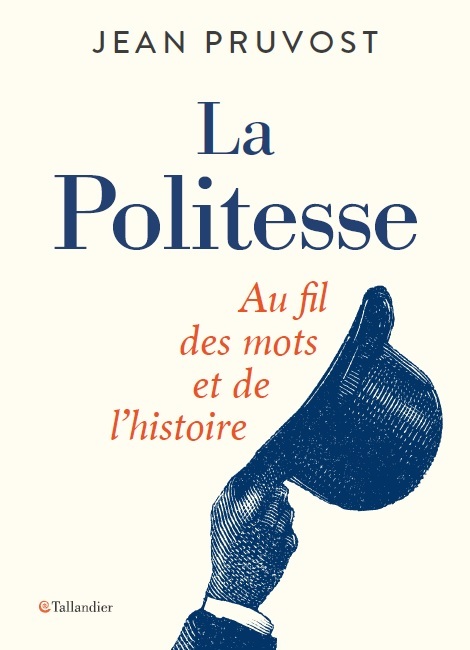 La politesse - Au fil des mots et de l'histoire (Broché)
