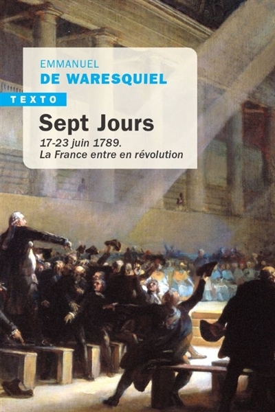 Sept Jours - 17-23 juin 1789. La France entre en révolution (Poche)