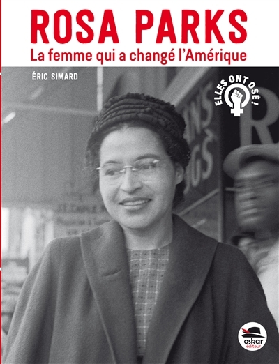 Rosa Parks, la femme qui a changé l'Amérique (Poche)