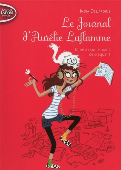 Le Journal d'Aurélie Laflamme - tome 2 Sur le point de craquer ! (Poche)