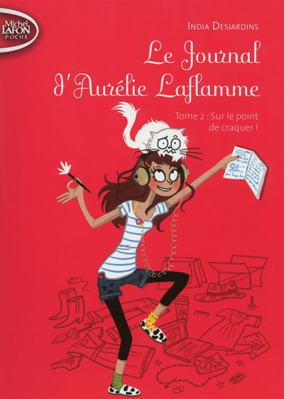 Le Journal d'Aurélie Laflamme - tome 2 Sur le point de craquer ! (Poche)