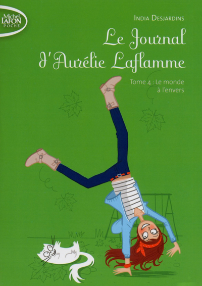 Le Journal d'Aurélie Laflamme - tome 4 Le monde à l'envers (Poche)