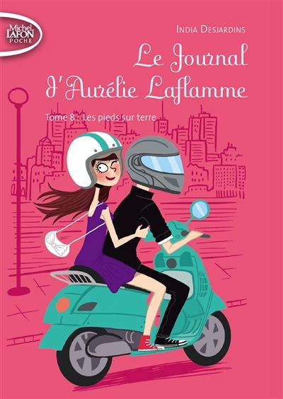 Le Journal d'Aurelie Laflamme - tome 8 Les pieds sur terre (Poche)