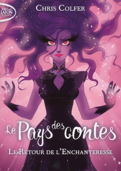 Le pays des contes - tome 2 Le retour de l'enchanteresse (Jeunesse)