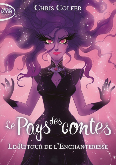 Le pays des contes - tome 2 Le retour de l'enchanteresse (Jeunesse)
