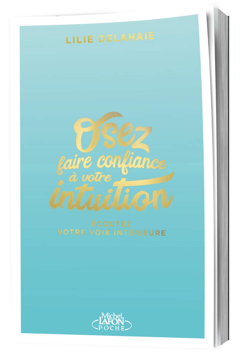 Osez faire confiance à votre intuition (Broché)
