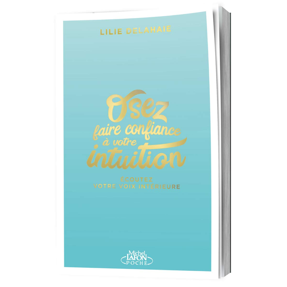 Osez faire confiance à votre intuition (Broché)