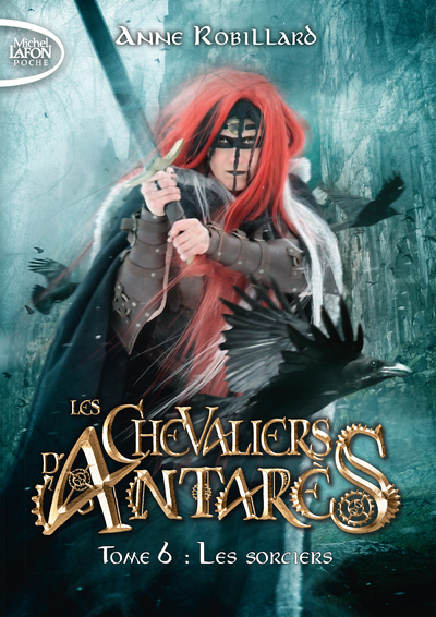 Les chevaliers d'Antarès - Tome 6 Les sorciers (Poche)