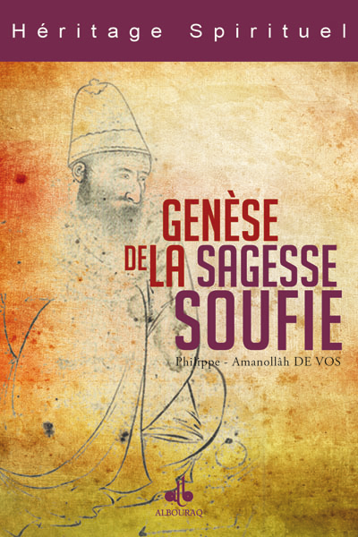 La genèse de la sagesse soufie (Broché)