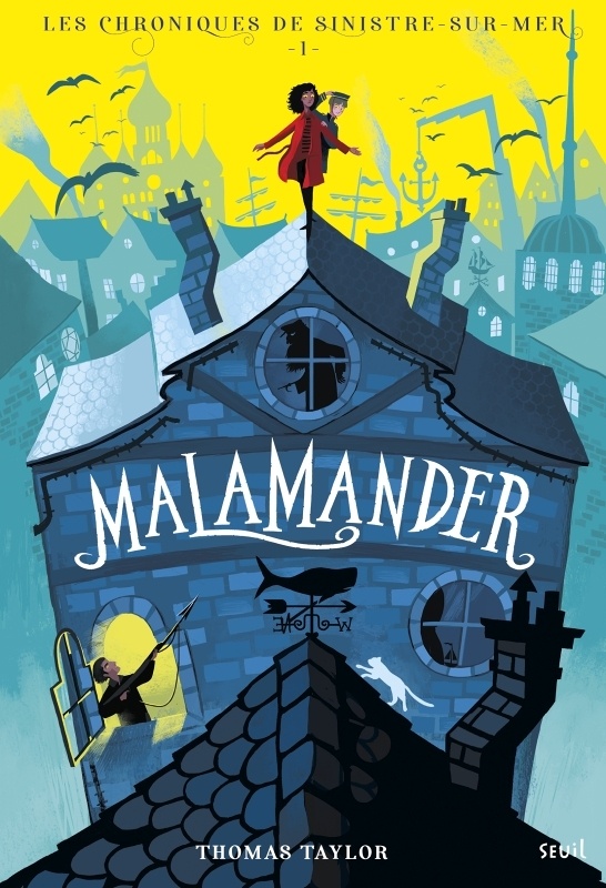 Malamander - Les Chroniques de Sinistre-sur-Mer, tome 1 (Jeunesse)