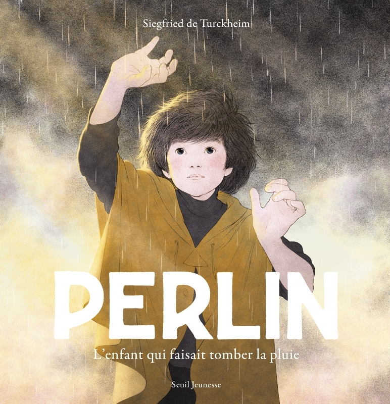 Perlin - L'enfant qui faisait tomber la pluie (Cartonné)
