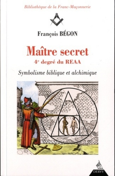 Maître secret, 4è degré du REAA (Broché)