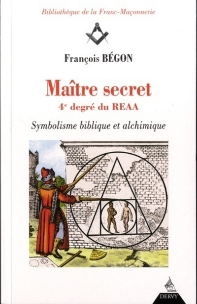 Maître secret, 4è degré du REAA (Broché)