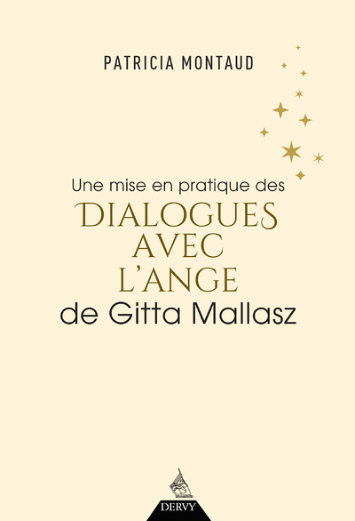 Une mise en pratique des dialogues avec l'ange de Gitta Mallasz (Broché)