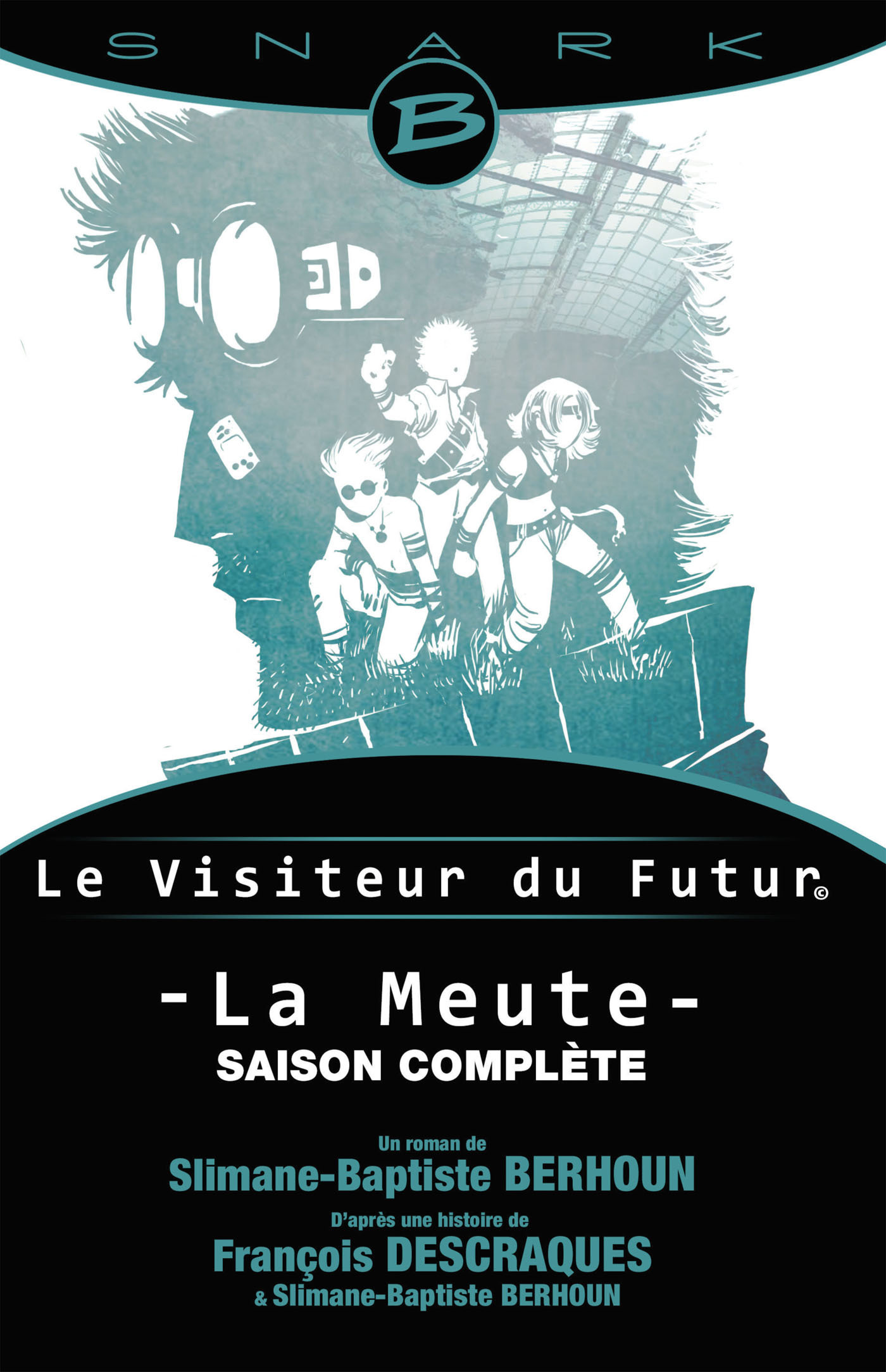 La Meute - Le Visiteur du Futur - L'Intégrale de la saison - Le Visiteur du Futur (Grand format)