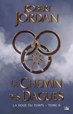 La Roue du Temps, Tome 8 : Le Chemin des dagues (Grand format)