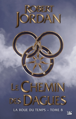 La Roue du Temps, Tome 8 : Le Chemin des dagues (Grand format)