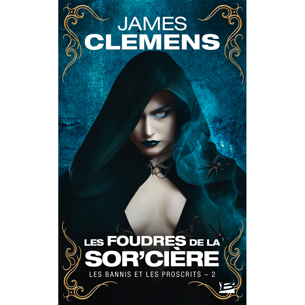 Les Bannis et les Proscrits, Tome 2 : Les Foudres de la Sor'cière (Poche)