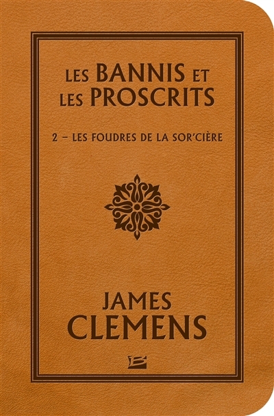 Les Bannis et les Proscrits, Tome 2 : Les Foudres de la Sor'cière (Grand format)