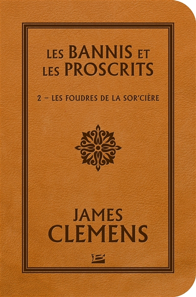 Les Bannis et les Proscrits, Tome 2 : Les Foudres de la Sor'cière (Grand format)