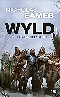Wyld, Tome 1 : La Mort ou la gloire (Prix Hellfest Inferno 2020) (Poche)