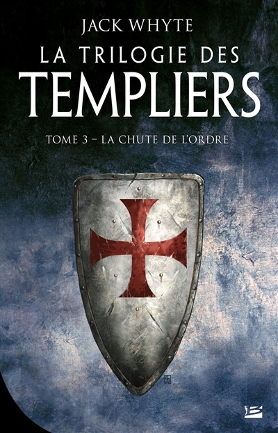 La Trilogie des Templiers, Tome 3 : La Chute de l'ordre (Grand format)