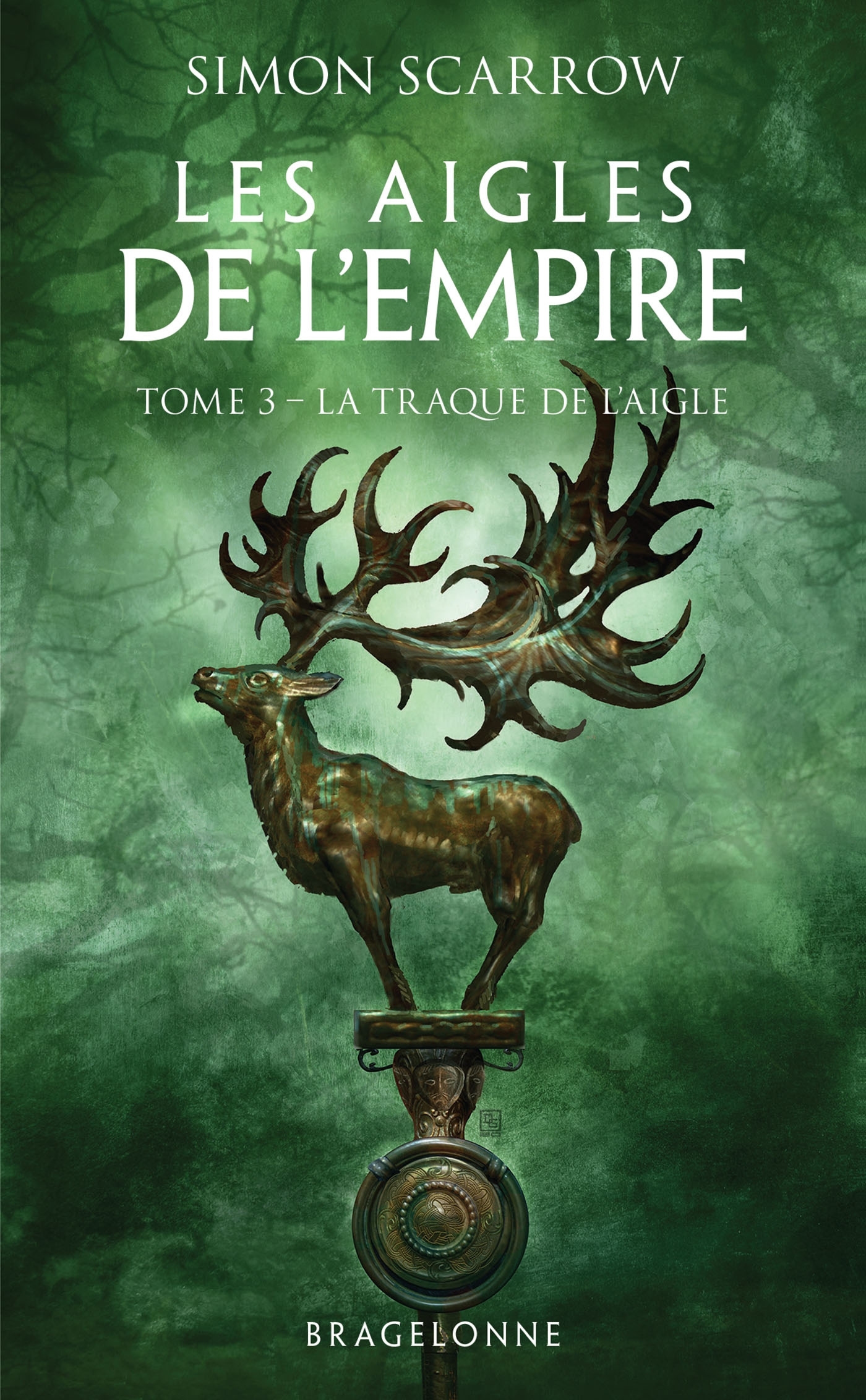 Les Aigles de l'Empire, Tome 3 : La Traque de l'Aigle (Poche)