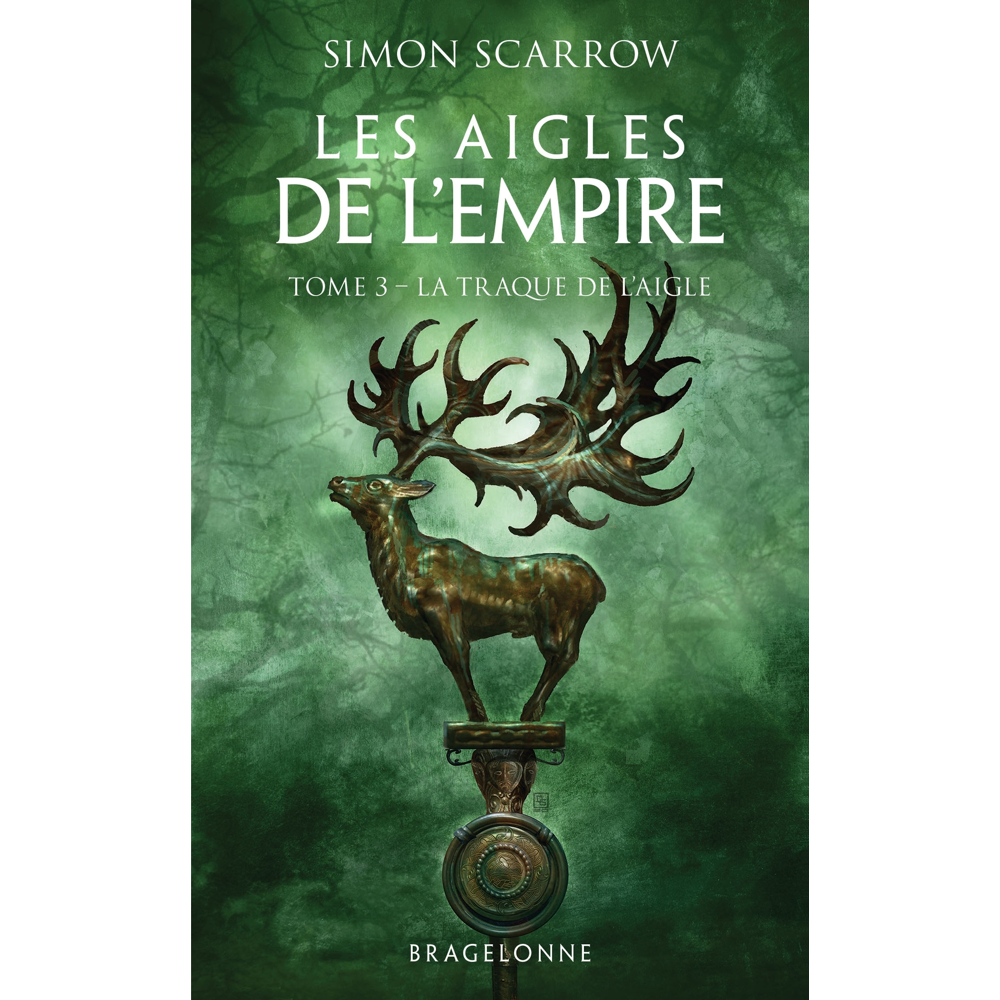 Les Aigles de l'Empire, Tome 3 : La Traque de l'Aigle (Poche)