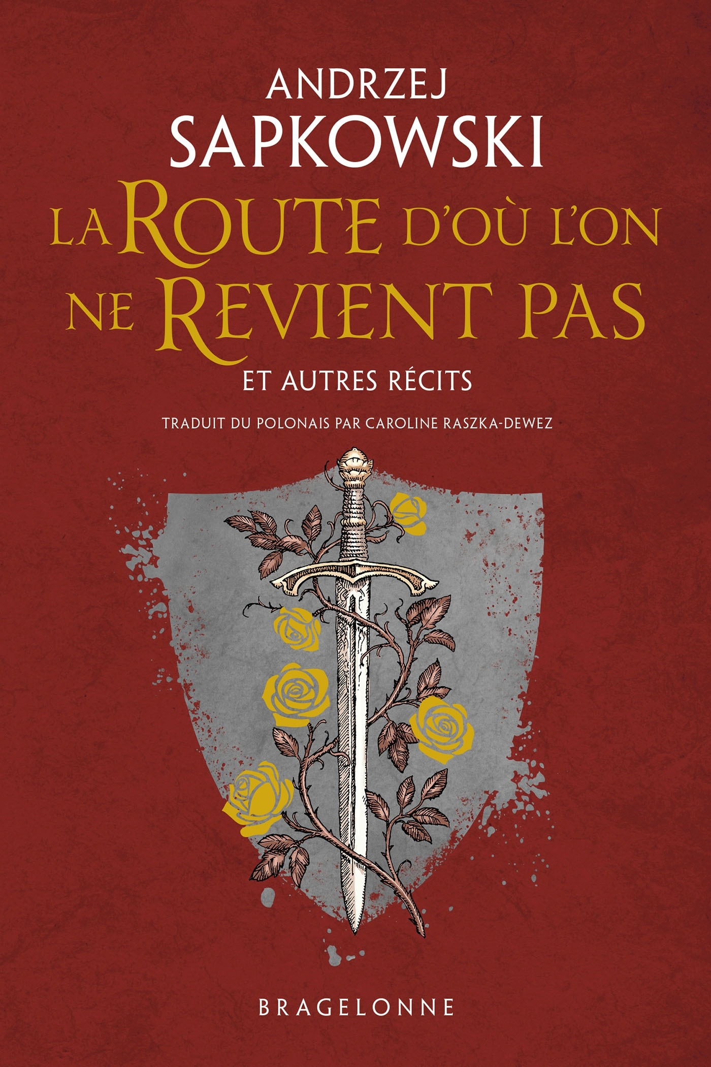 La Route d'où l'on ne revient pas et autres récits (Grand format)