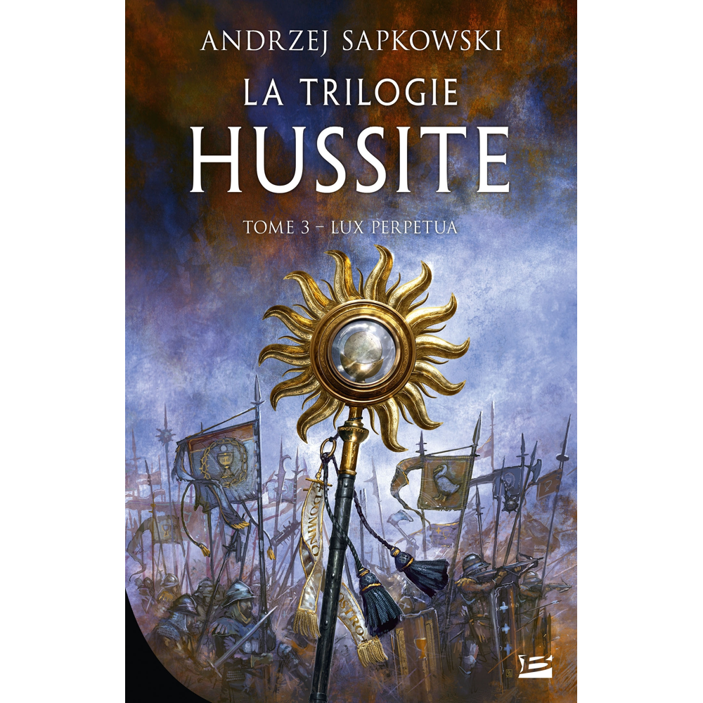 La Trilogie hussite, Tome 3 : Lux Perpetua (Grand format)