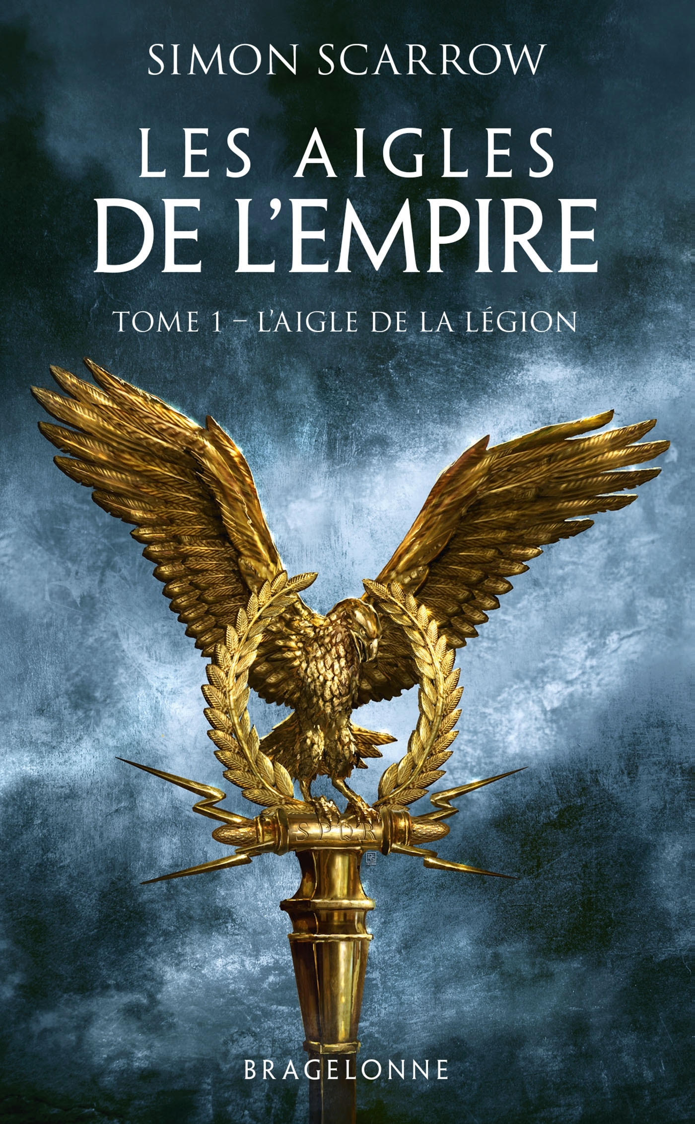 Les Aigles de l'Empire, Tome 1 : L'Aigle de la légion (Poche)