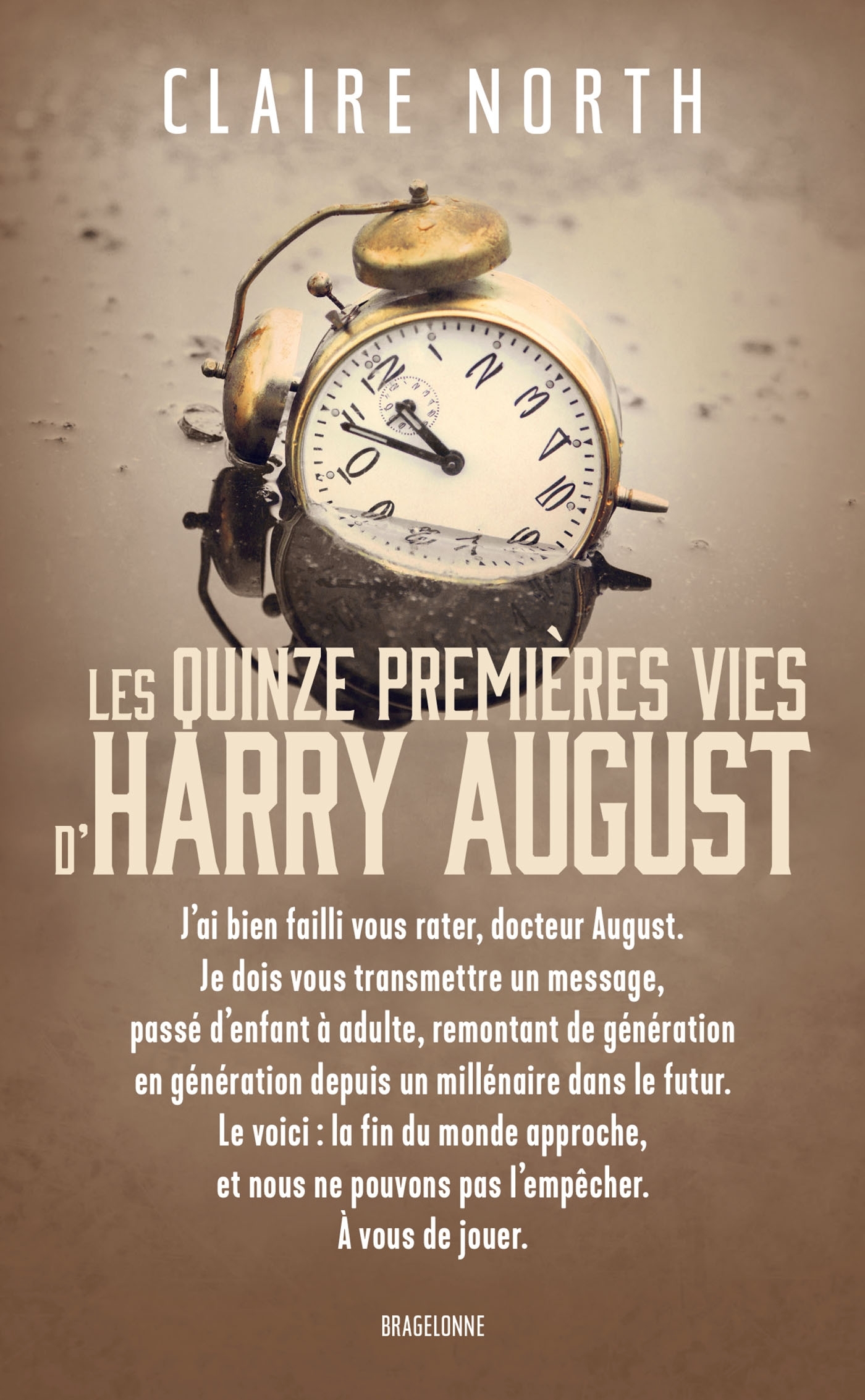 Les Quinze premières vies d'Harry August (Poche)