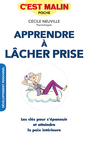 Apprendre à lâcher-prise - Les clés pour s'épanouir et atteindre la paix intérieure (Broché)