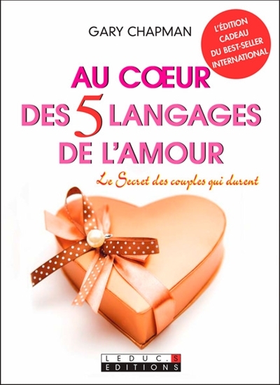 Au coeur des cinq langages de l'amour - Le secret des couples qui durent (Relié)