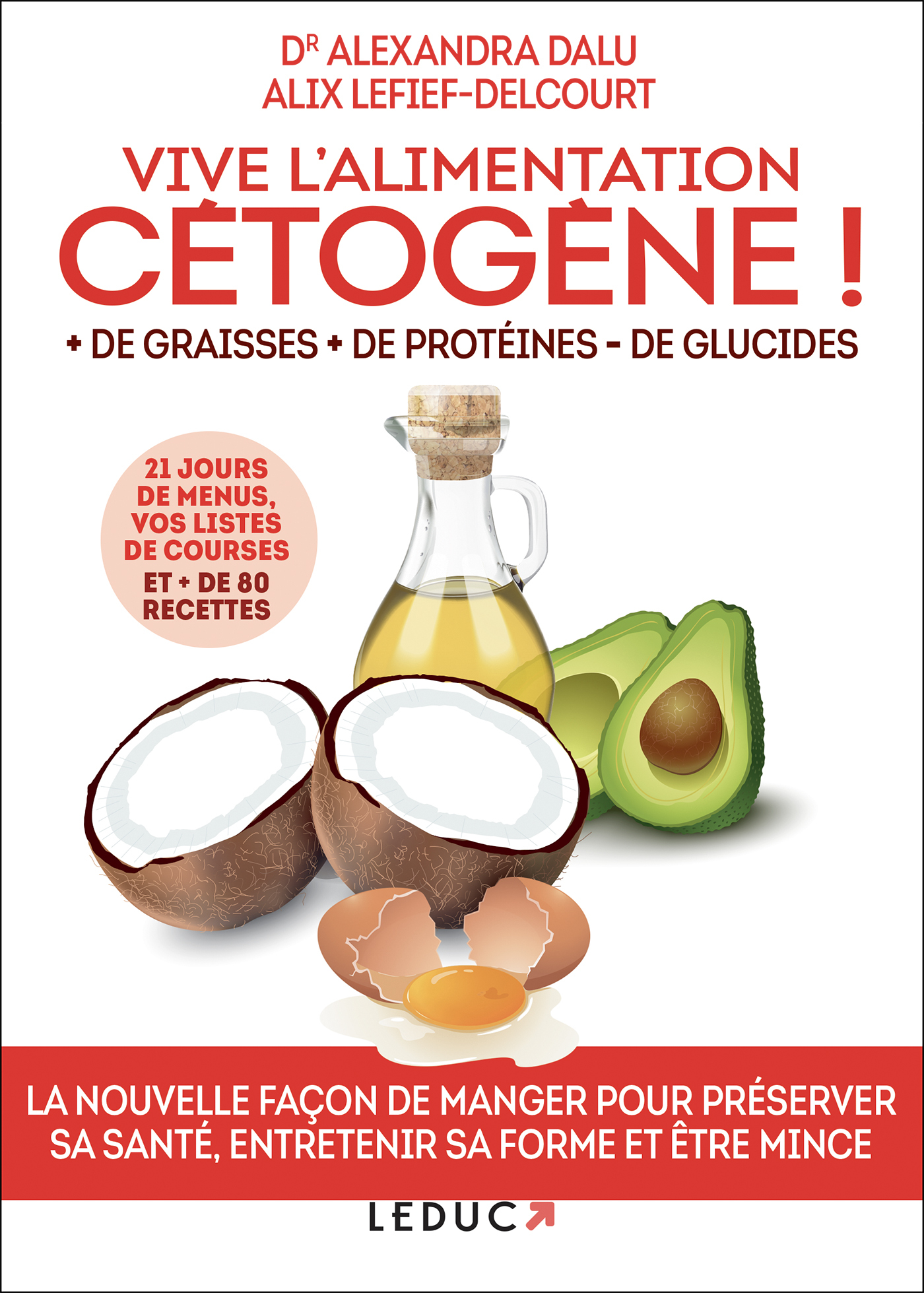Vive l'alimentation cétogène ! - + de graisses + de protéines - de glucides (Broché)