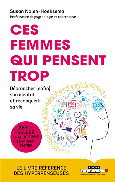 Ces femmes qui pensent trop - Débrancher (enfin) son mental et reconquérir sa vie (Broché)