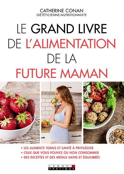 Le grand livre de l'alimentation de la future maman - Les aliments tonus et santé à privilégier (Bro