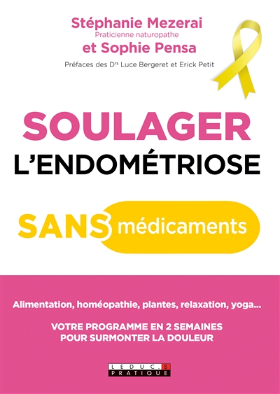 Soulager l'endométriose sans médicaments - Votre programme en 2 semaines pour surmonter la douleur (