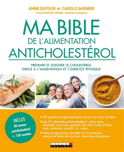 Ma bible de l'alimentation anticholestérol - Prévenir et soigner le cholestérol grâce à l'alimentati