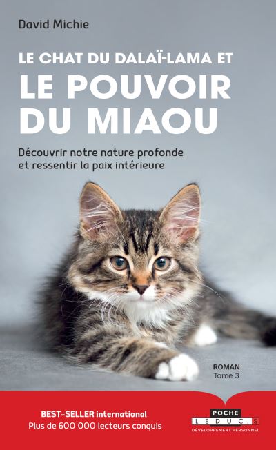 Le chat du Dalaï-Lama et le pouvoir du miaou - Découvrir notre nature profonde et ressentir la paix 