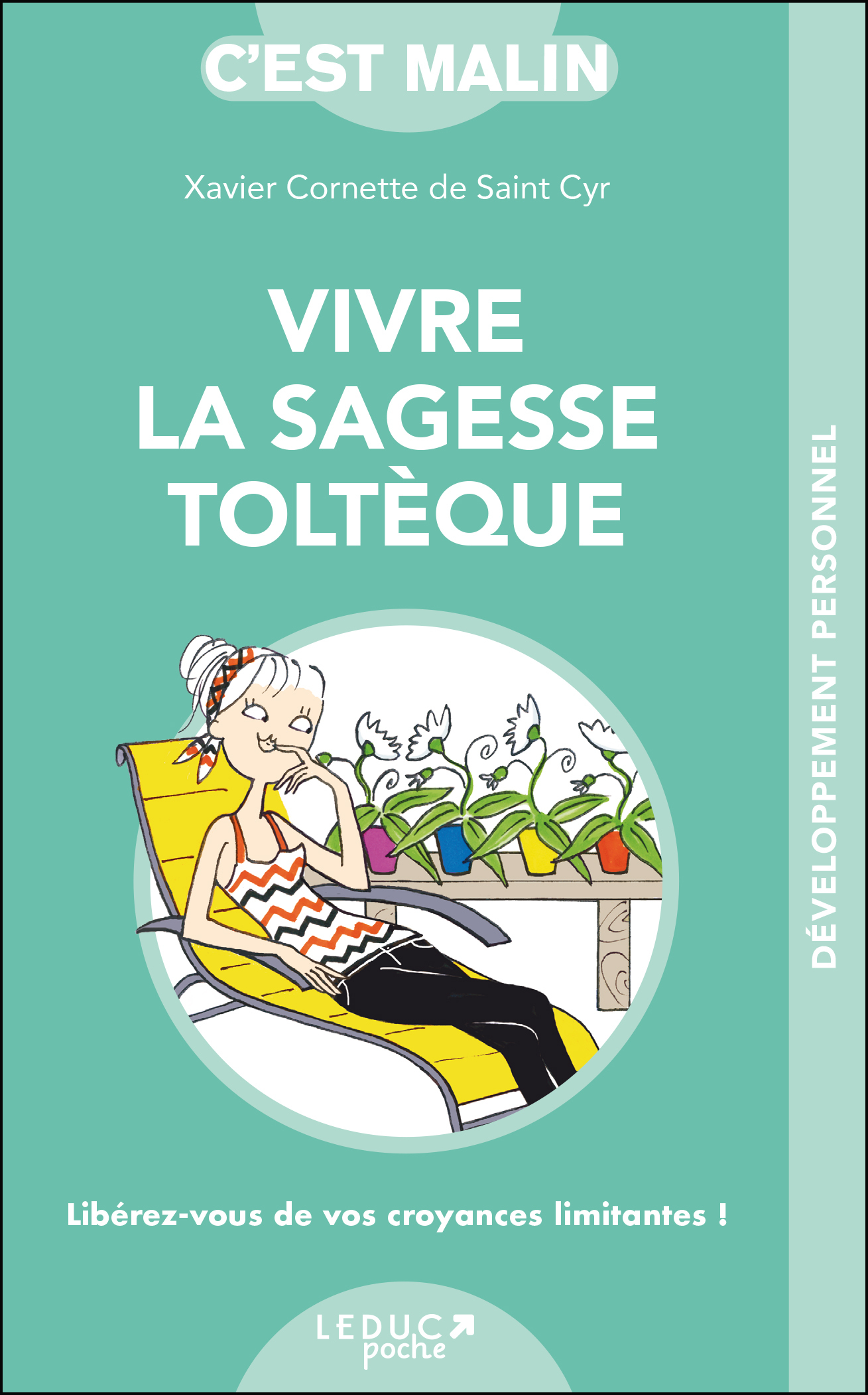 Vivre la sagesse toltèque c'est malin - Libérez-vos de vos croyances limitantes ! (Poche)