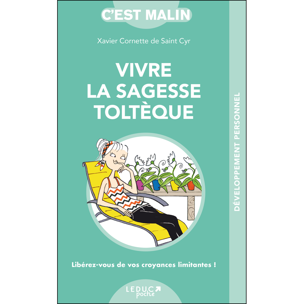 Vivre la sagesse toltèque c'est malin - Libérez-vos de vos croyances limitantes ! (Poche)